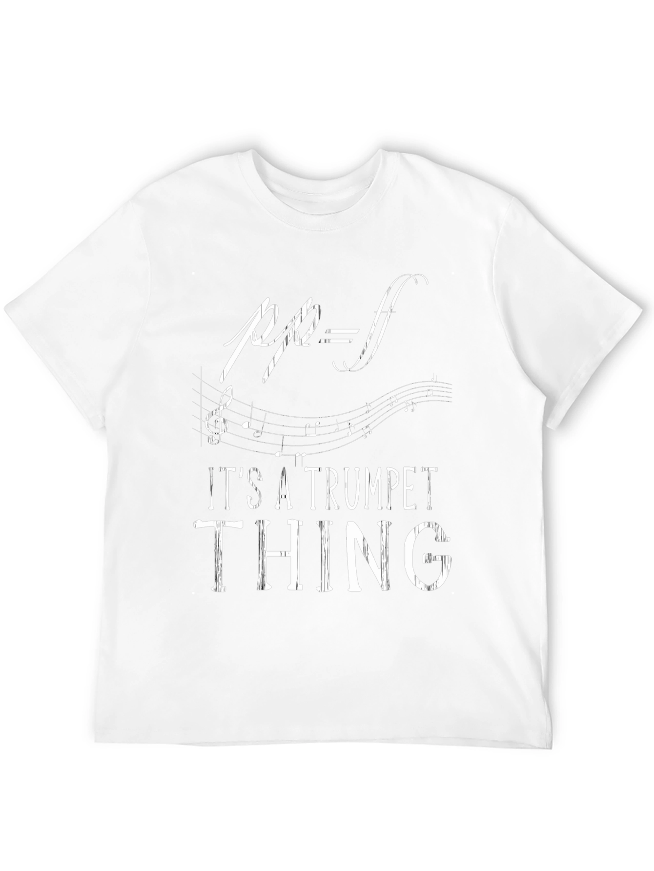 Its a Trumpet Thing T-Shirt - Music Lover Tee