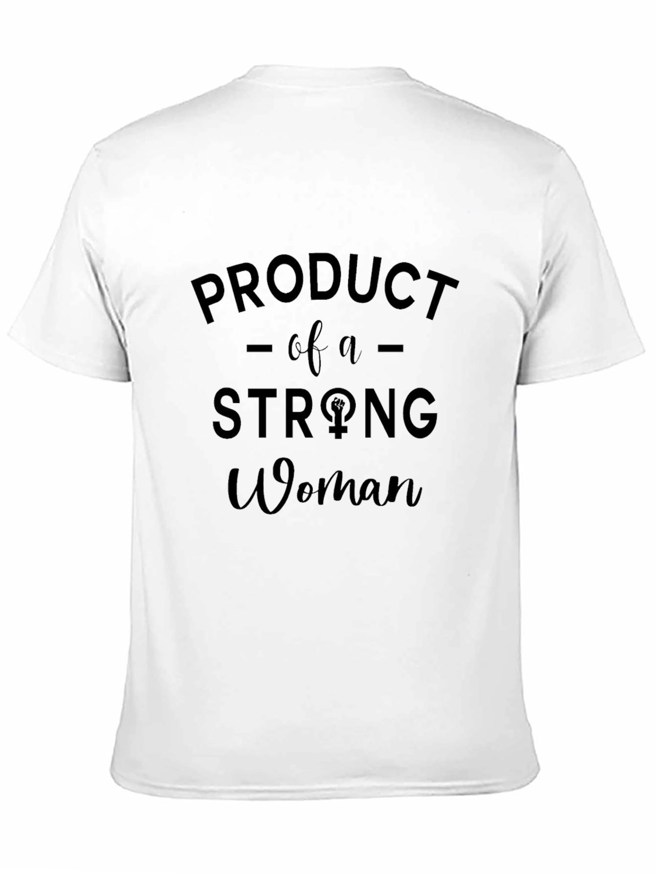 Product of a Strong Woman Graphic Tee