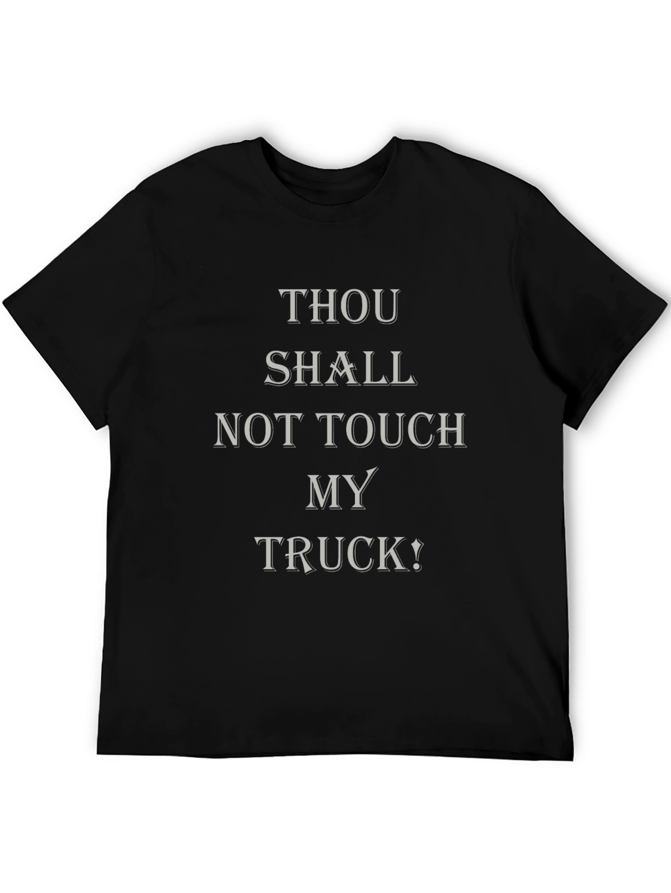 Thou Shalt Not Touch My Truck! Graphic Tee