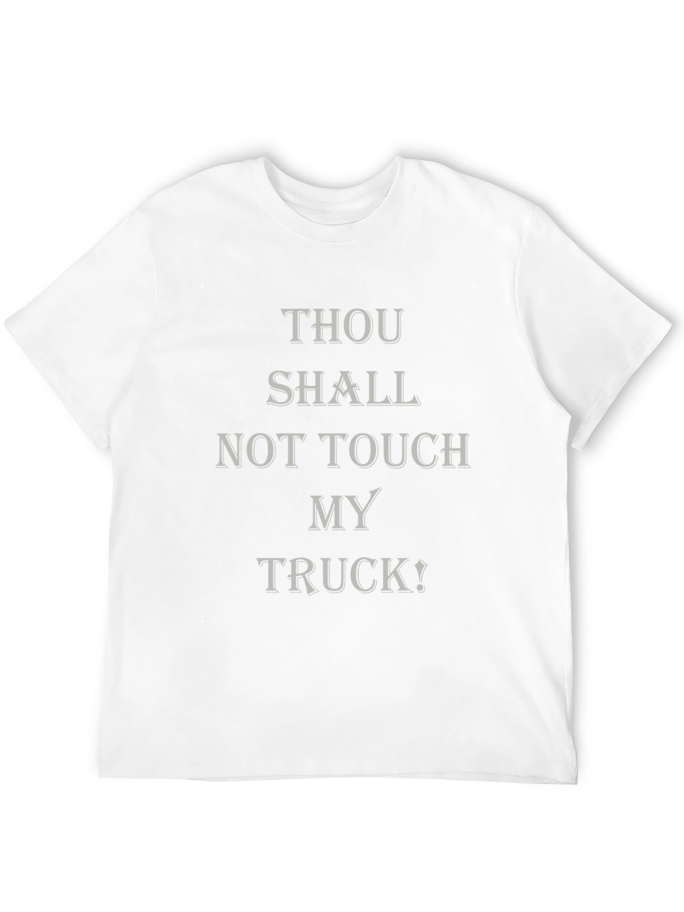Thou Shalt Not Touch My Truck! Graphic Tee