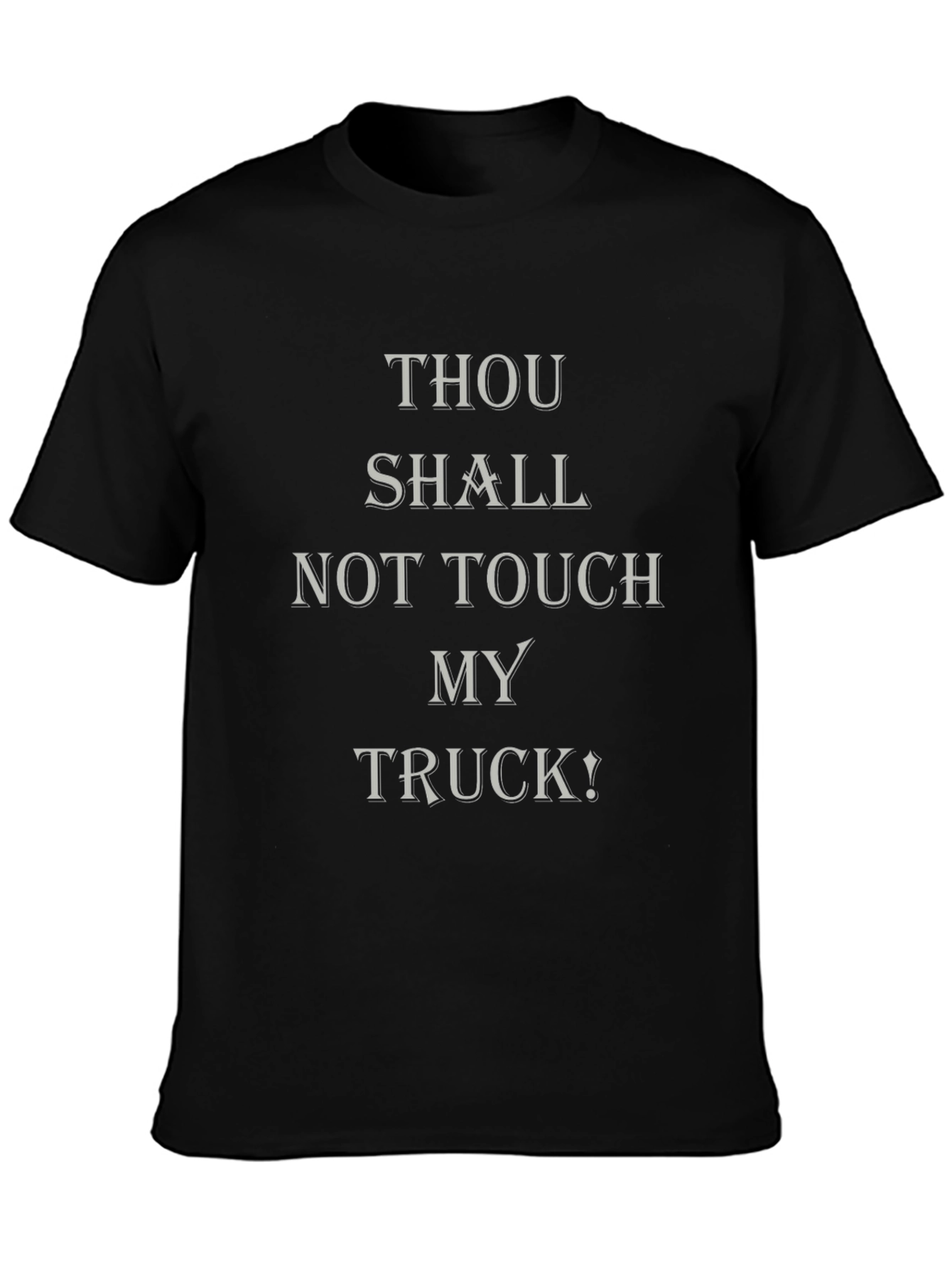 Thou Shalt Not Touch My Truck! Graphic Tee