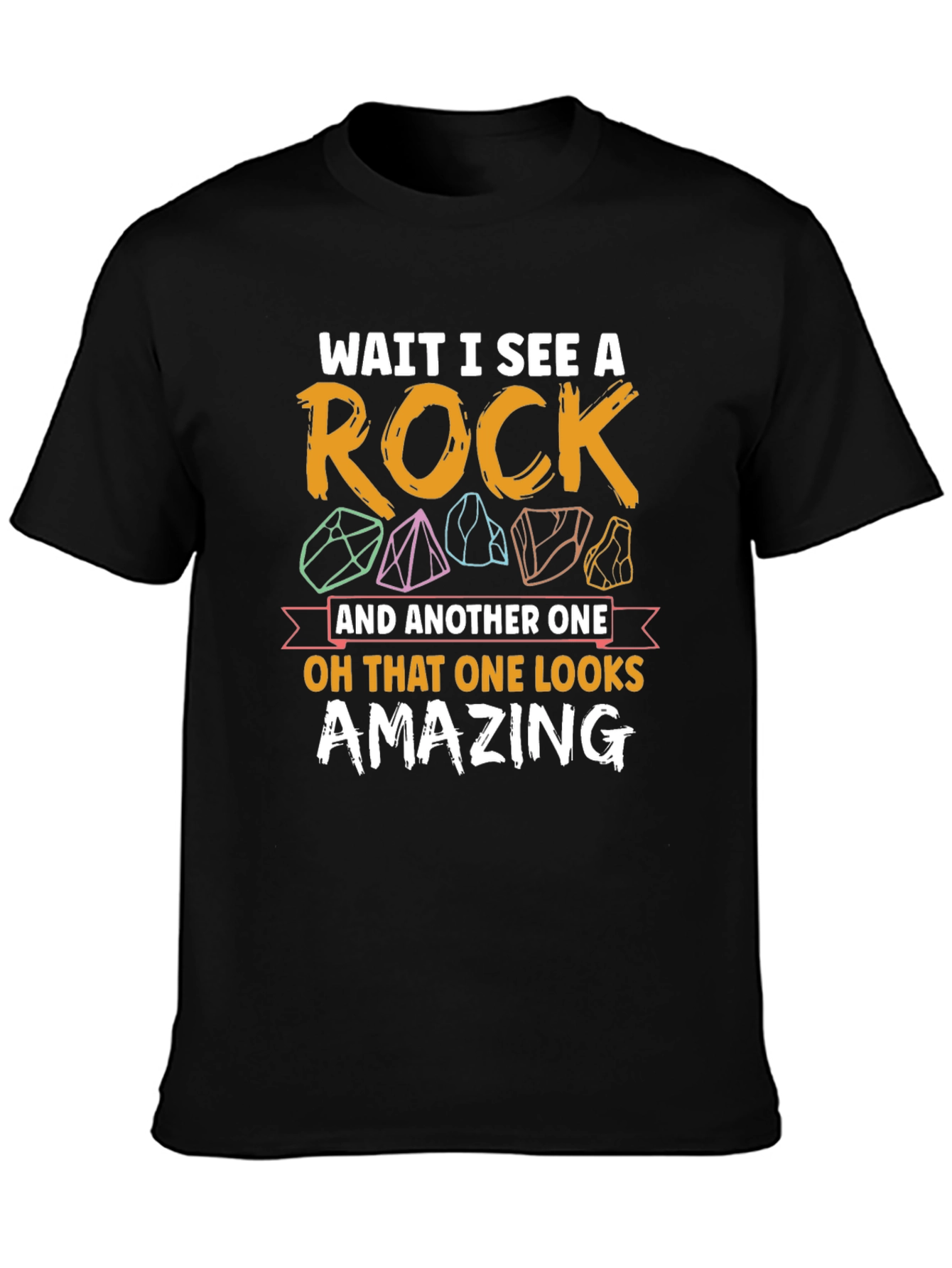 Wait I See a Rock Graphic Tee