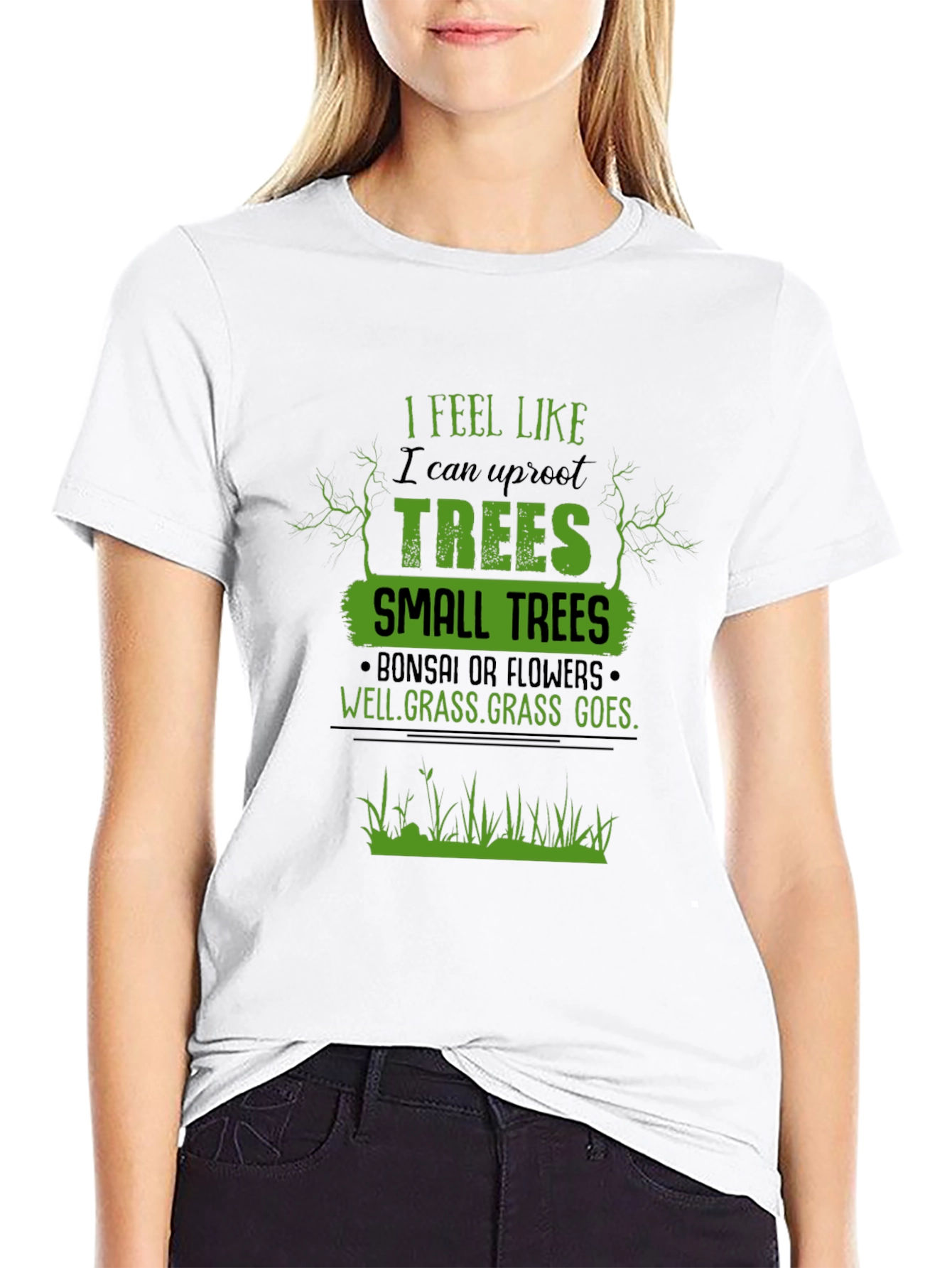 I Feel Like I Can Uproot Trees Graphic T-Shirt