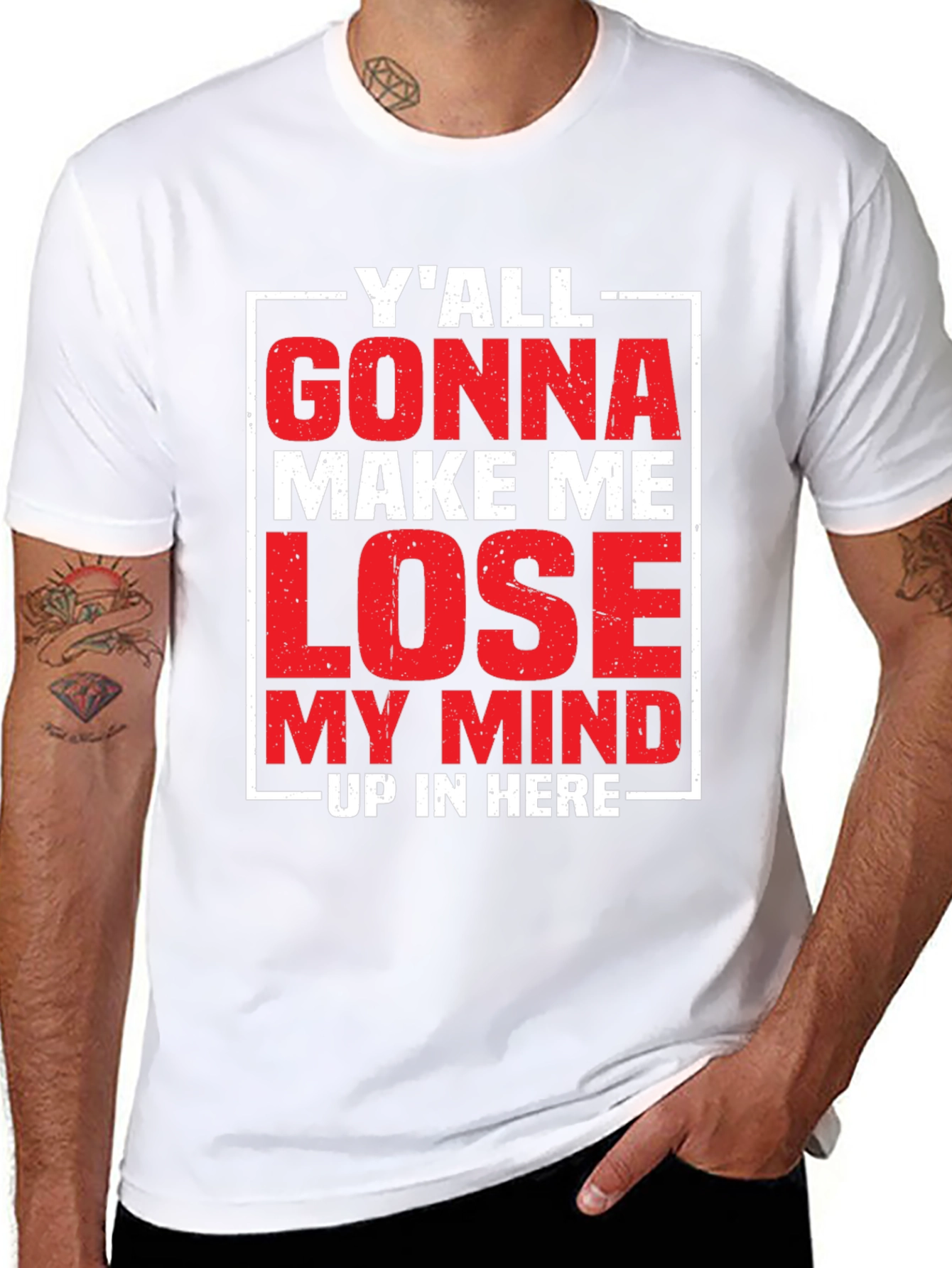 Yall Gonna Make Me Lose My Mind T-Shirt