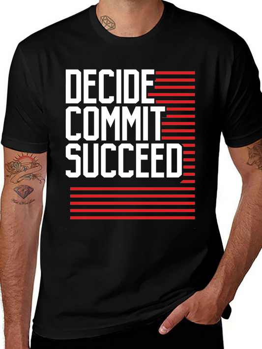 Decide Commit Succeed Graphic T-Shirt