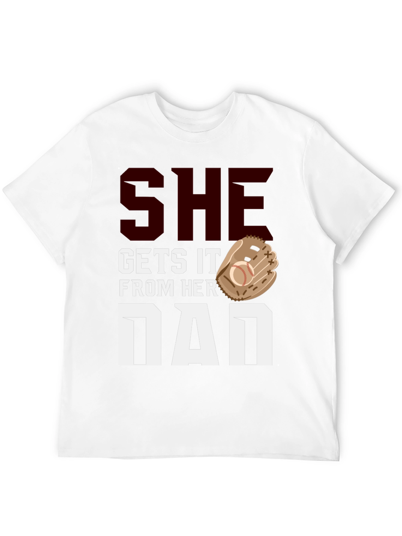 She Gets It From Her Dad Baseball T-Shirt
