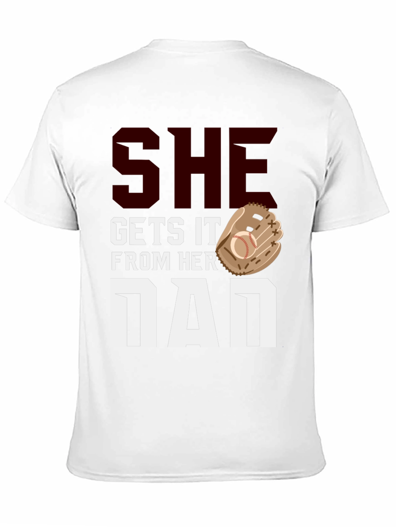She Gets It From Her Dad Baseball T-Shirt
