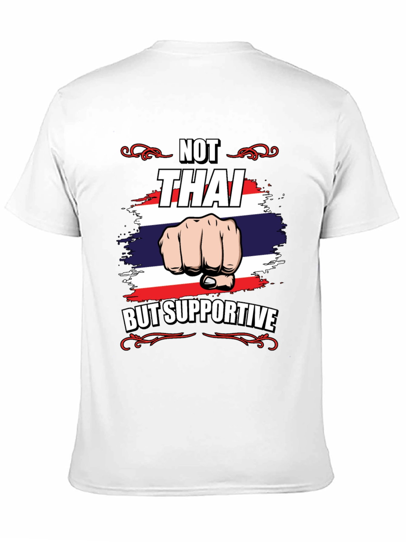 Not Thai But Supportive T-Shirt