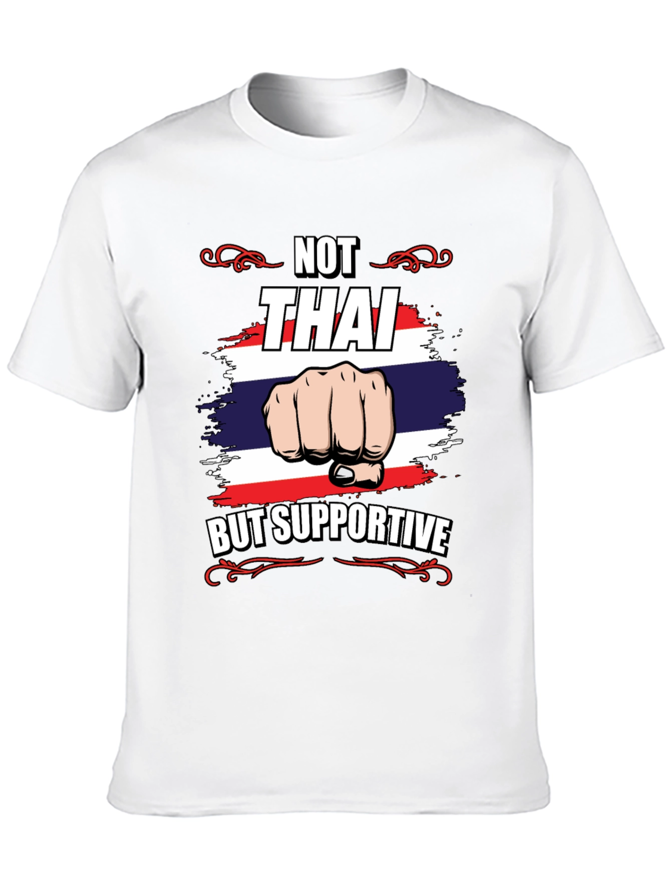 Not Thai But Supportive T-Shirt
