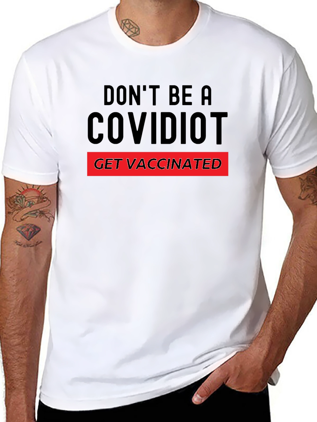 Dont Be A Covidiot T-Shirt - Get Vaccinated!