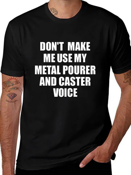 Metal Pourer & Caster Voice T-Shirt - Funny Occupation Tee