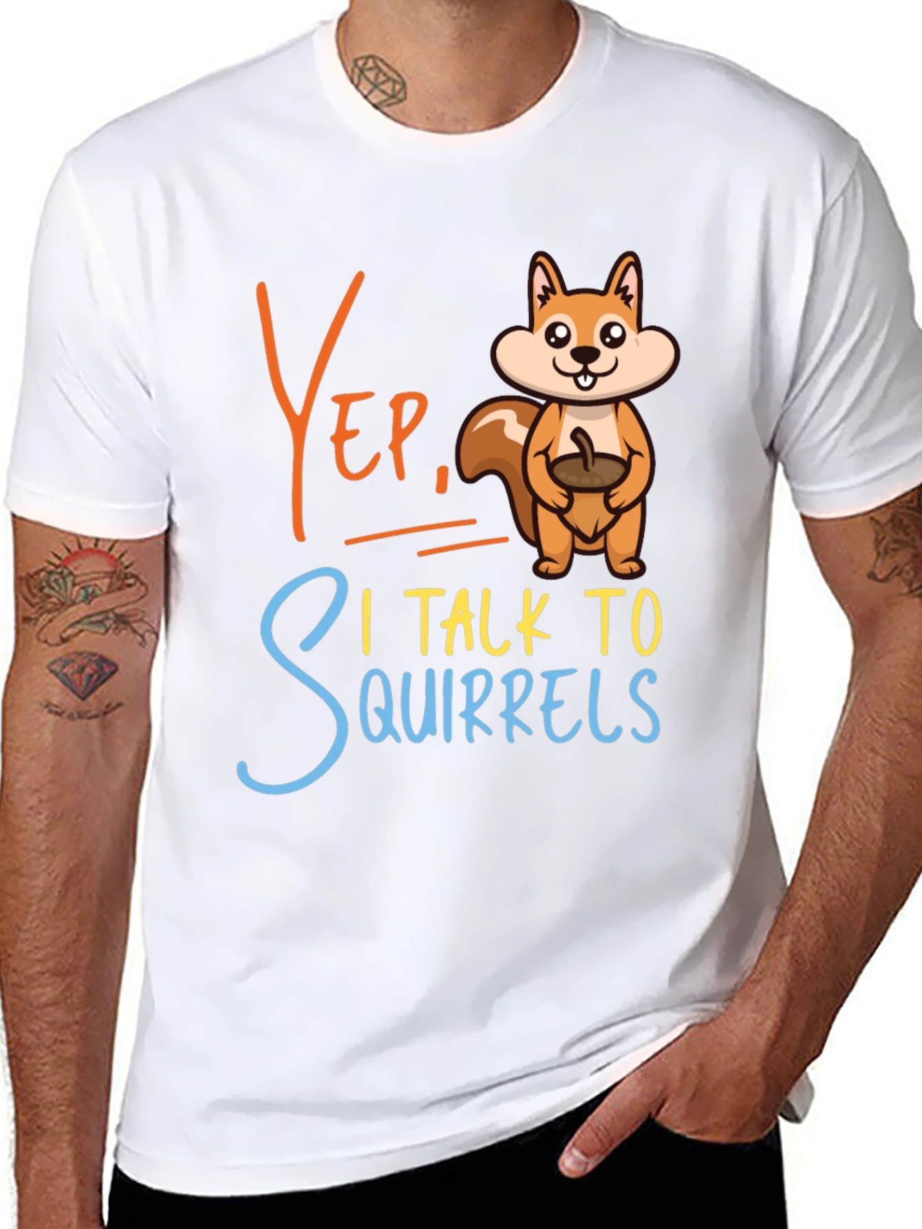 Yep I Talk To Squirrels Graphic Tee