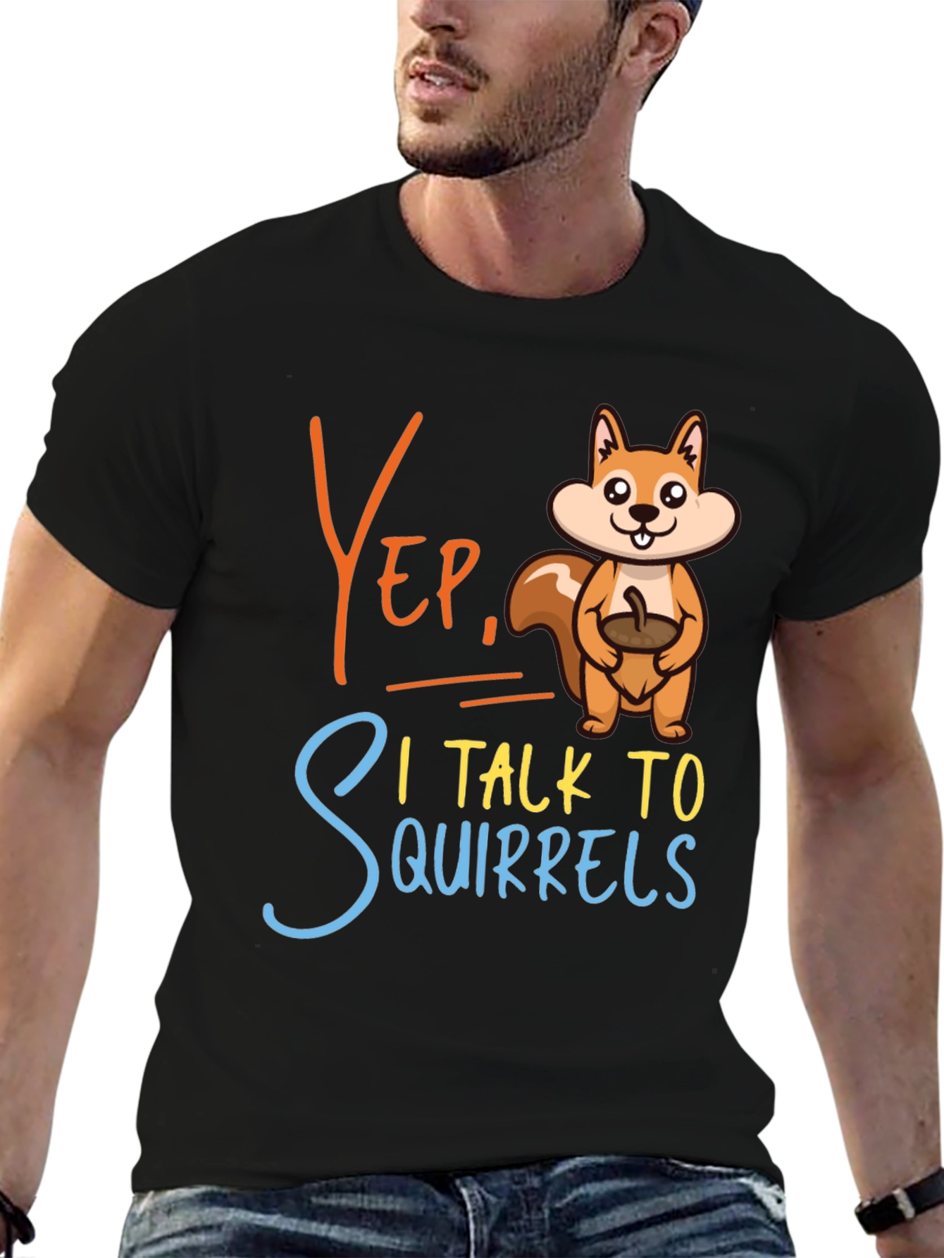 Yep I Talk To Squirrels Graphic Tee