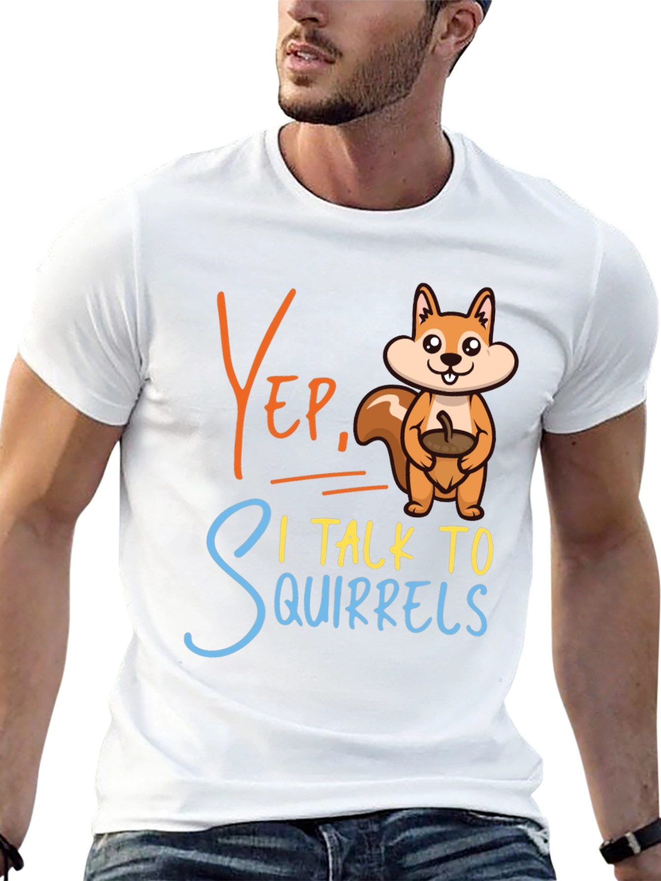 Yep I Talk To Squirrels Graphic Tee