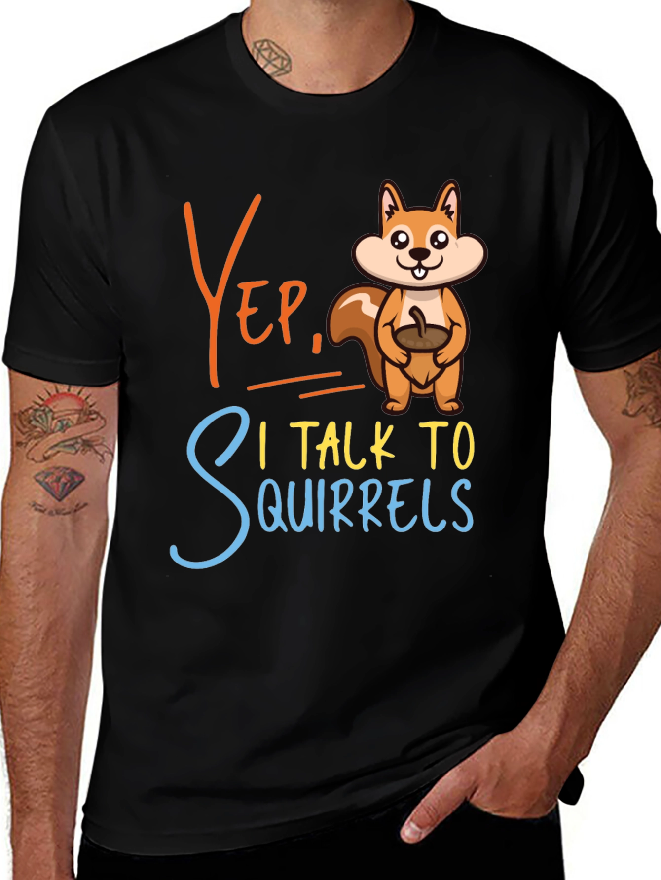 Yep I Talk To Squirrels Graphic Tee