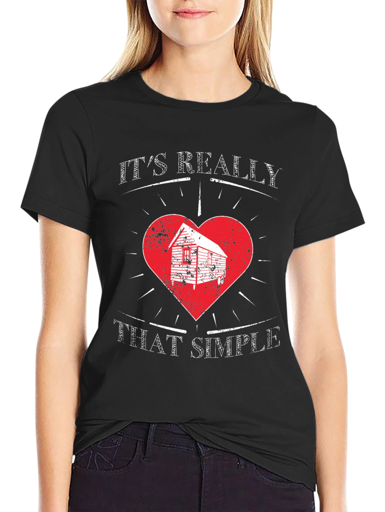 Its Really That Simple T-Shirt Cabin in Heart Design