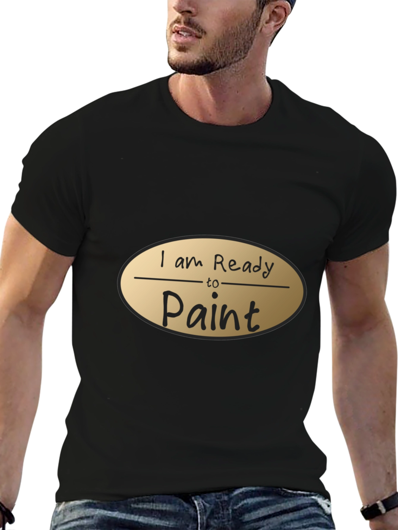 I am Ready to Paint Black T-Shirt