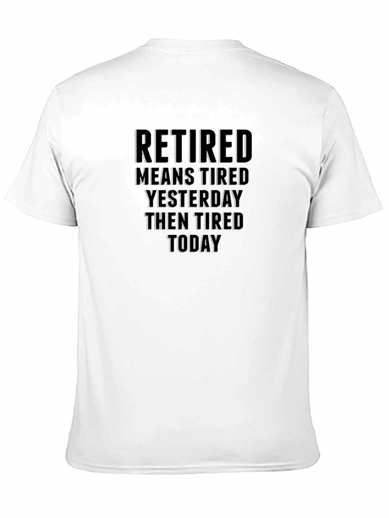 Retired Means Tired Mens Black T-Shirt