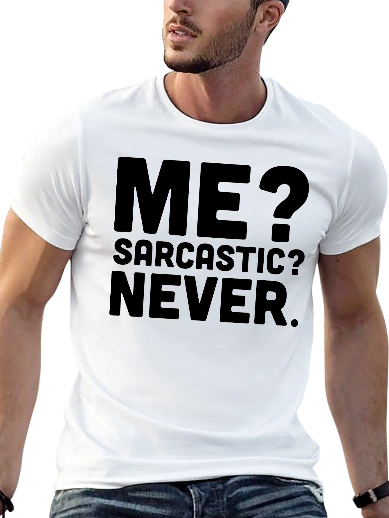 Sarcastic Never T-Shirt - Funny Statement Tee