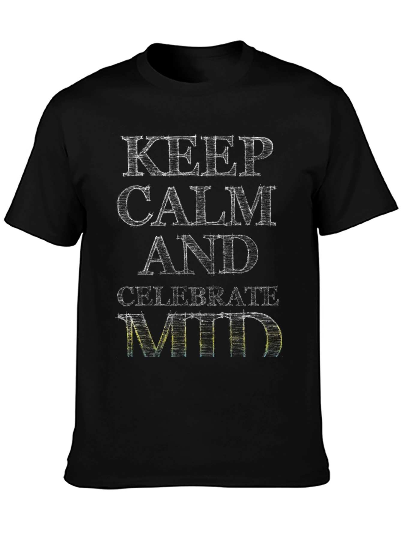 Keep Calm and Celebrate Mid T-Shirt