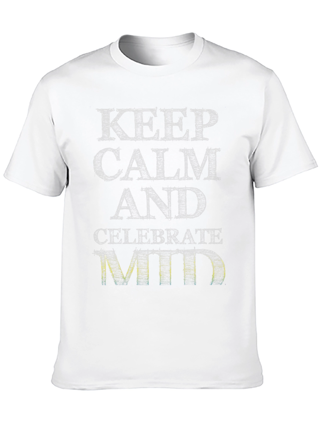 Keep Calm and Celebrate Mid T-Shirt