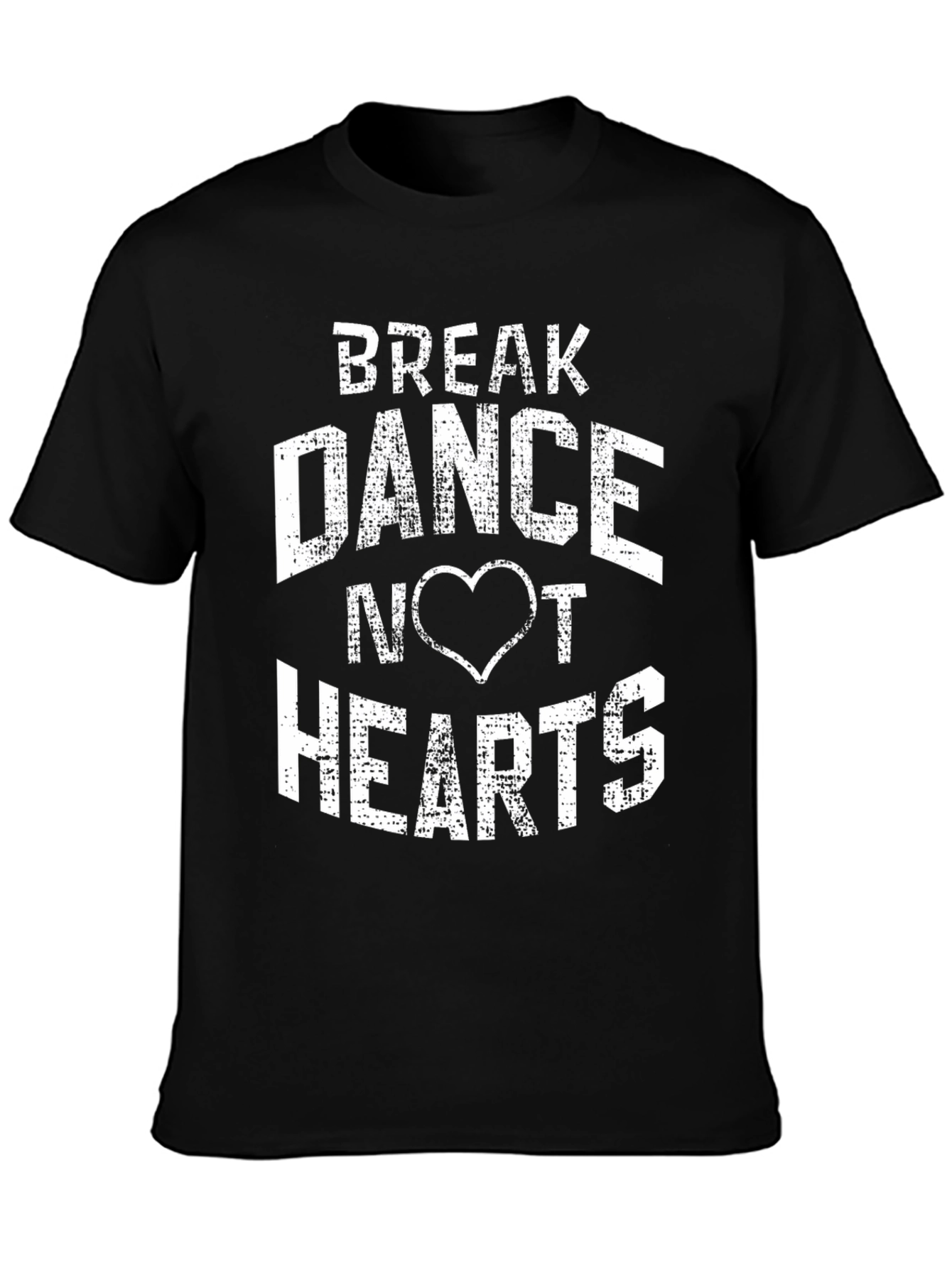 Break Dance Not Hearts Graphic T-Shirt