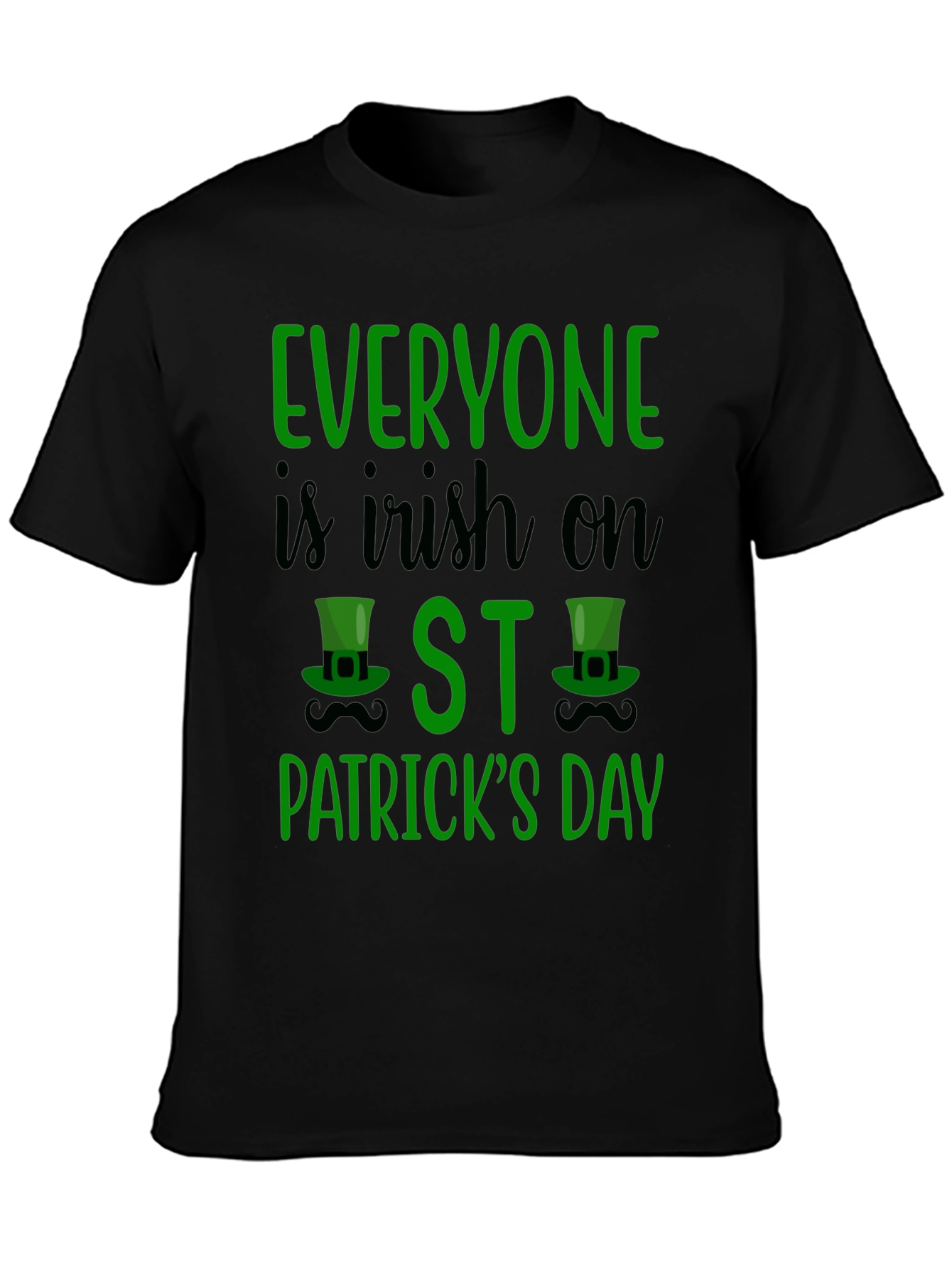 Everyone is Irish on St. Patricks Day T-Shirt