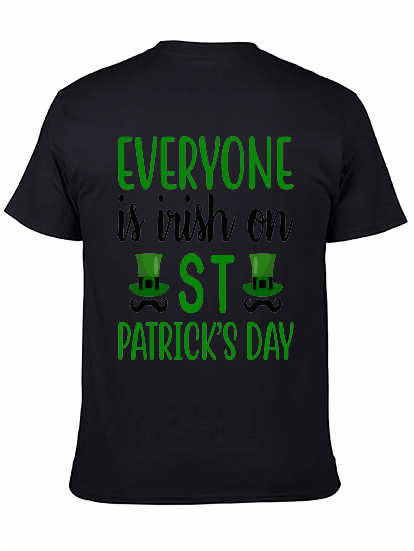 Everyone is Irish on St. Patricks Day T-Shirt