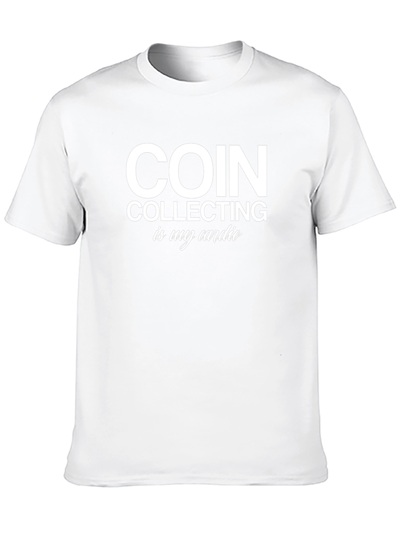 Coin Collecting is My Cardio T-Shirt