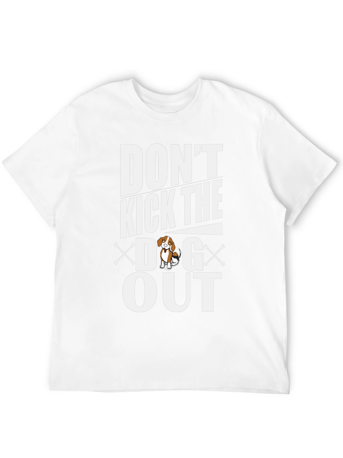 Dont Kick the Dog Out Graphic Tee