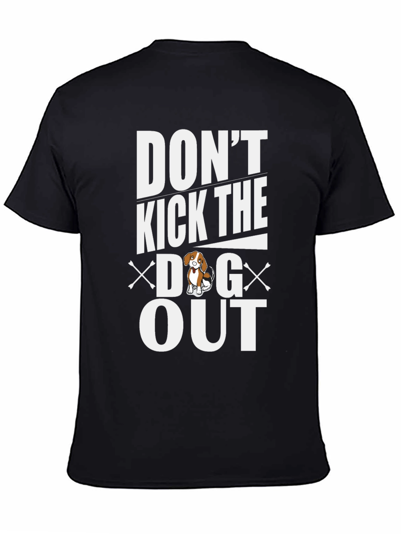 Dont Kick the Dog Out Graphic Tee
