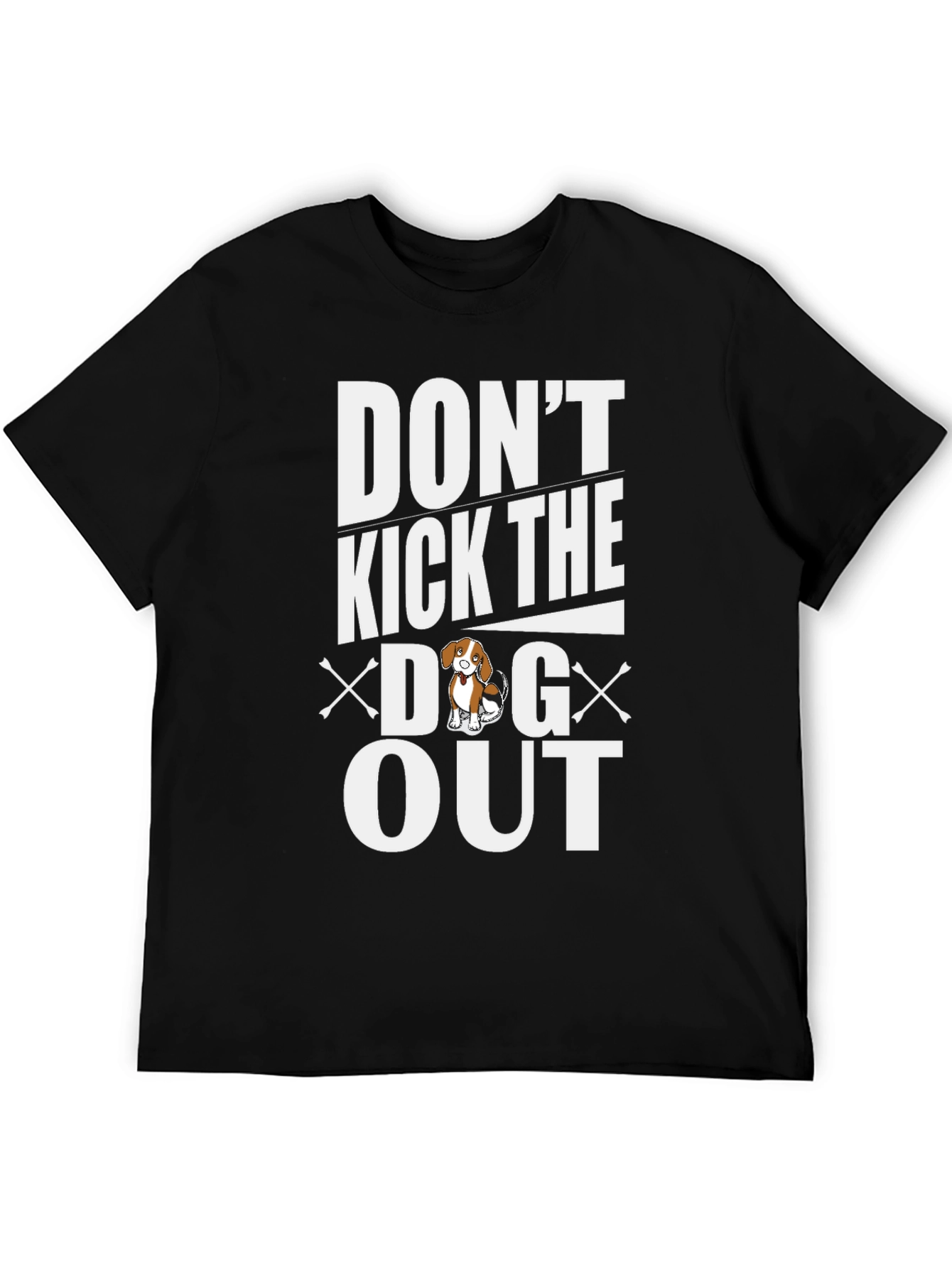 Dont Kick the Dog Out Graphic Tee