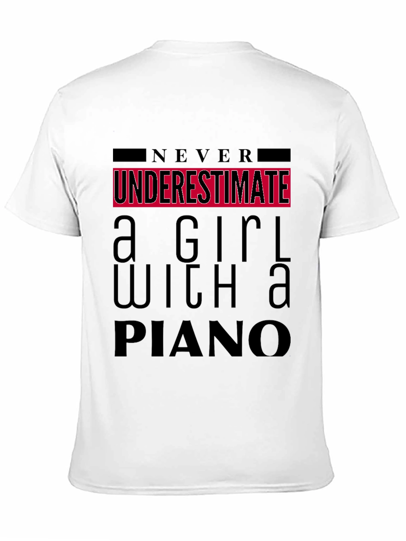 Never Underestimate Girl with Piano T-Shirt