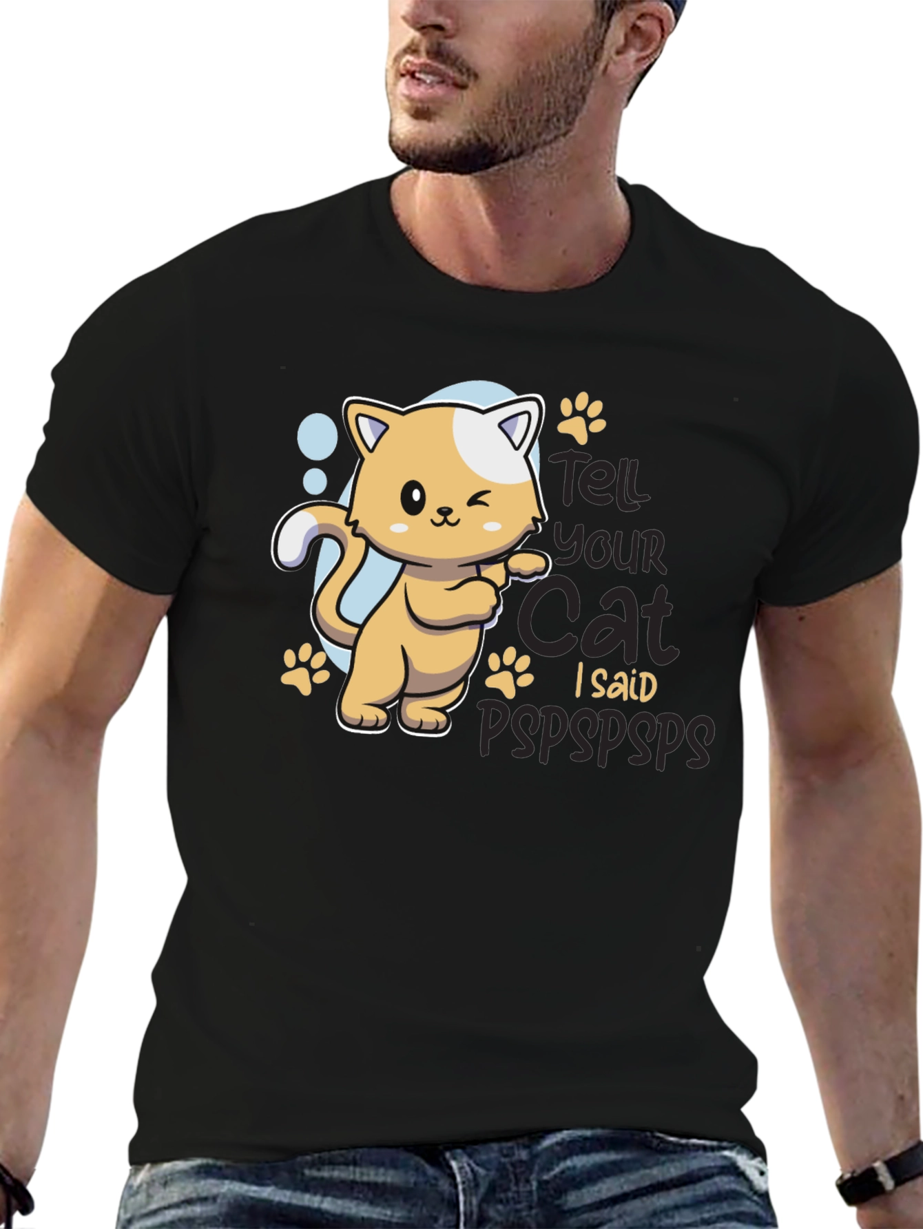 Tell Your Cat I Said Pspsps Black T-Shirt