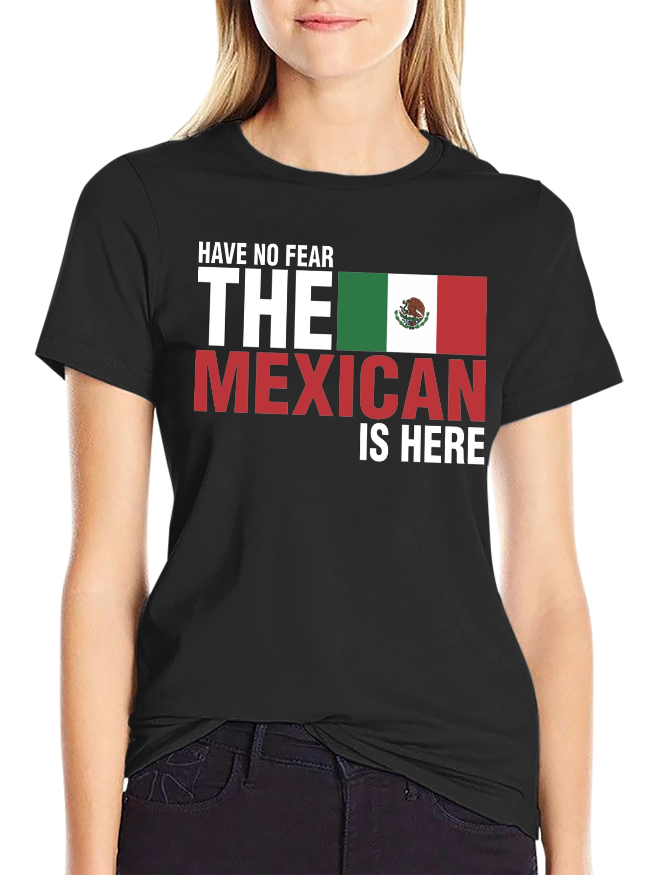 Have No Fear The Mexican Is Here Black T-Shirt