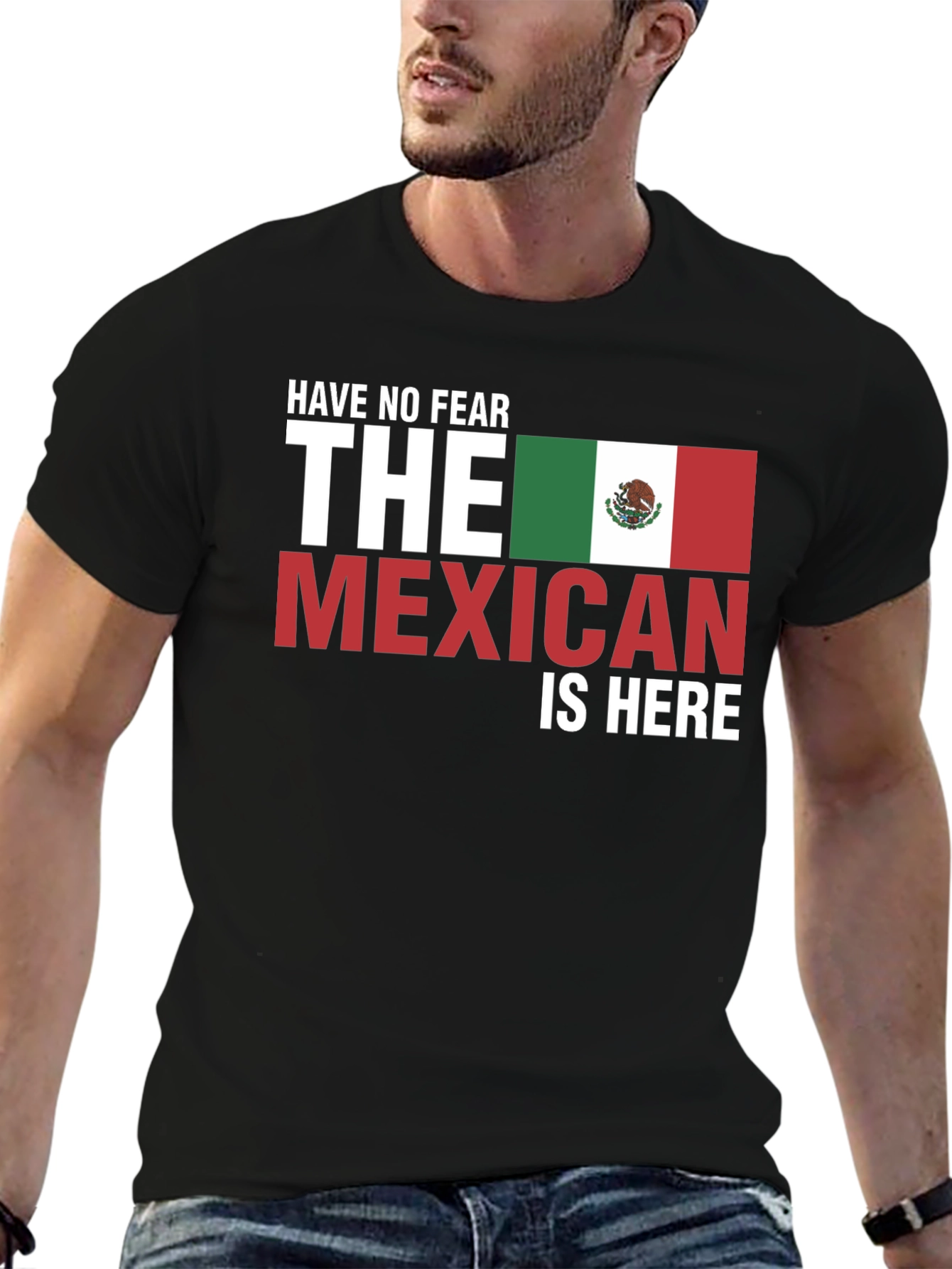 Have No Fear The Mexican Is Here Black T-Shirt