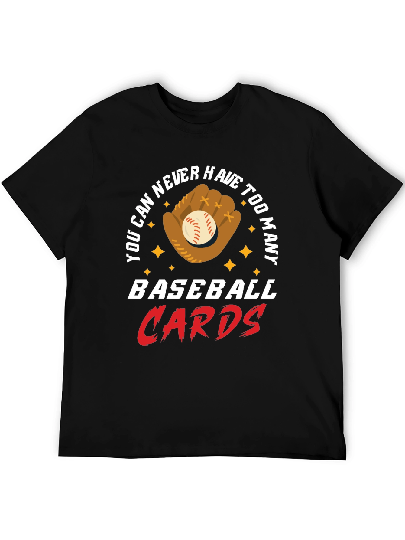Baseball Cards T-Shirt: Never Have Too Many!