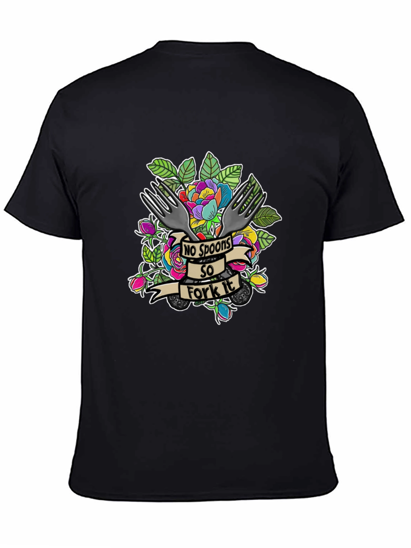 No Spoons So Fork It T-Shirt
