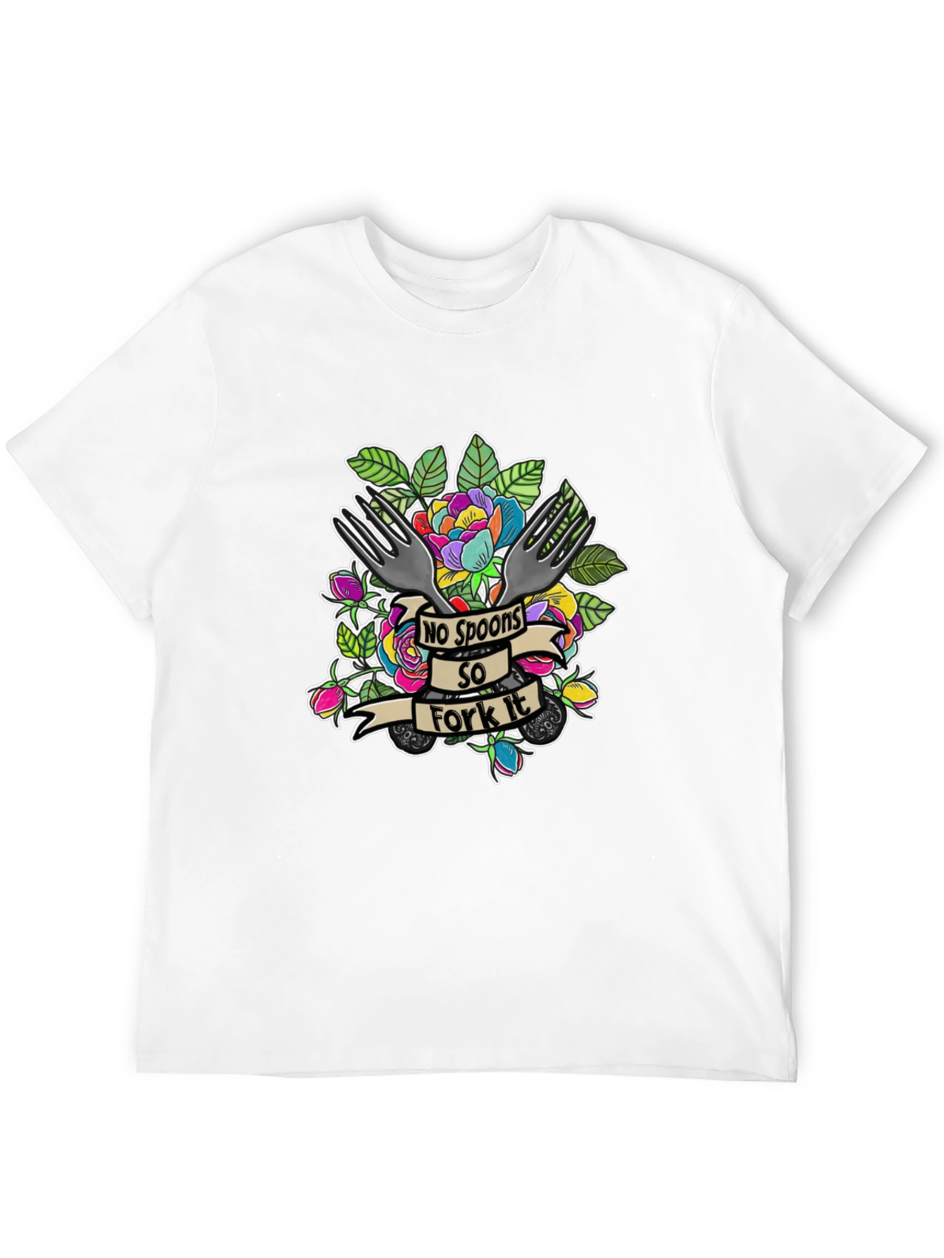 No Spoons So Fork It T-Shirt