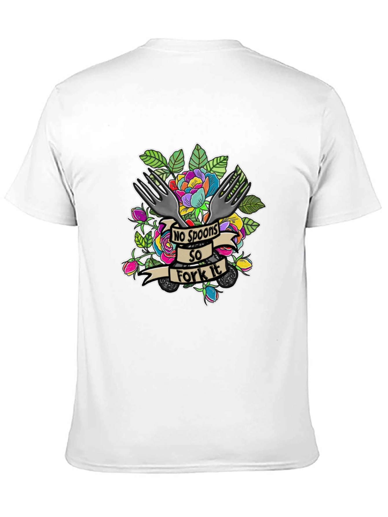No Spoons So Fork It T-Shirt