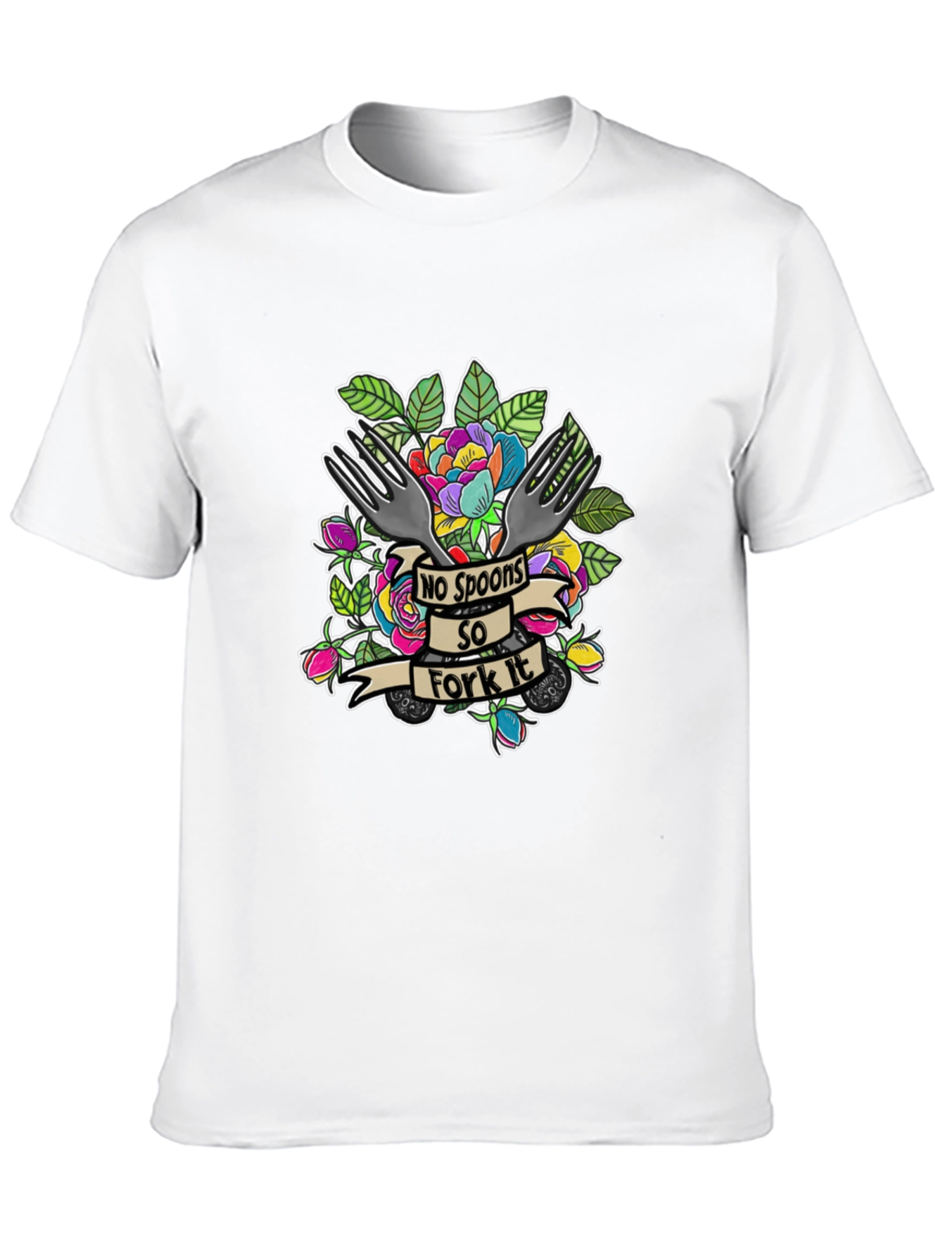 No Spoons So Fork It T-Shirt
