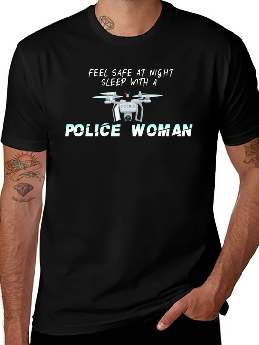 Feel Safe Police Woman Drone T-Shirt