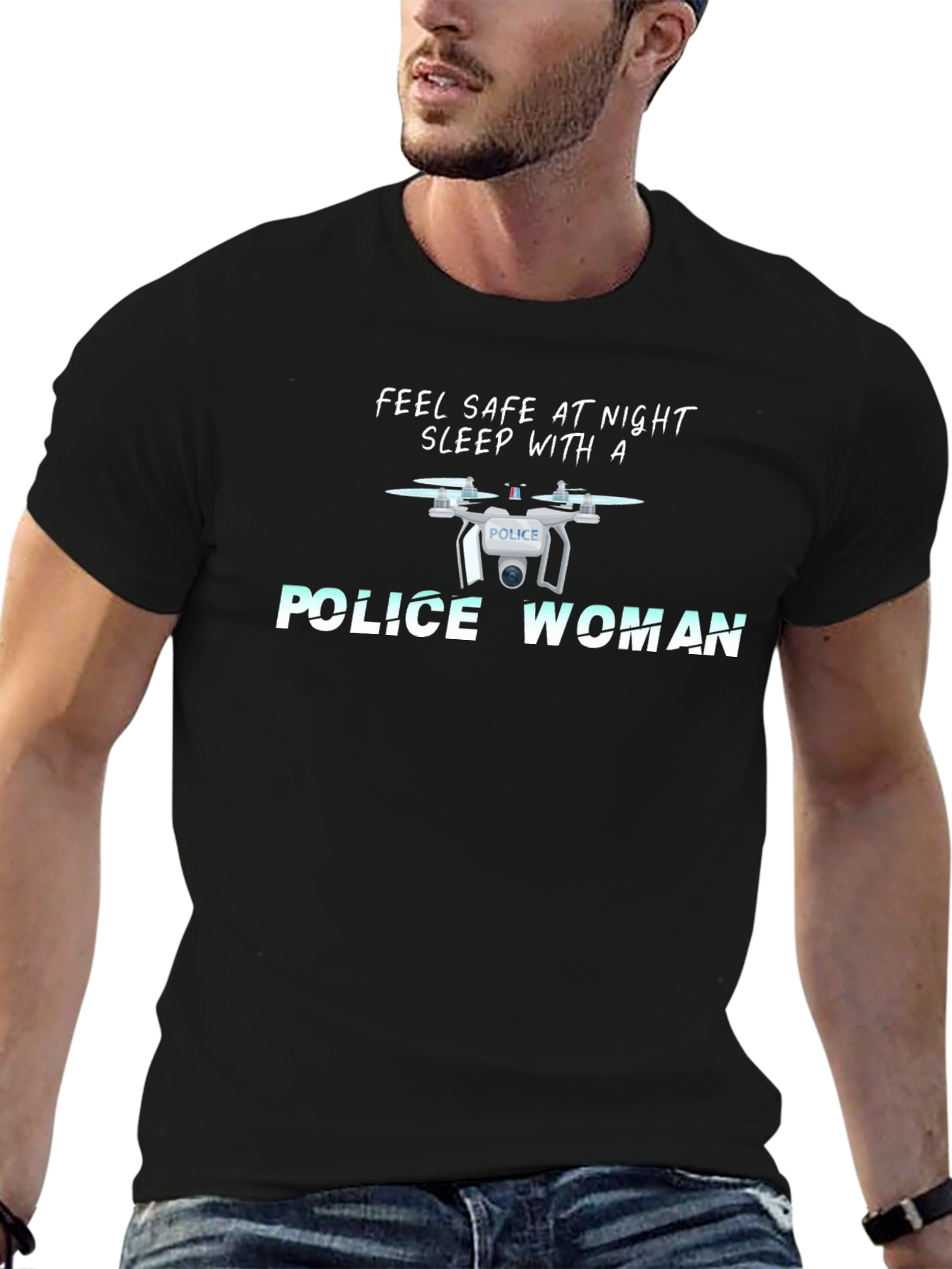 Feel Safe Police Woman Drone T-Shirt