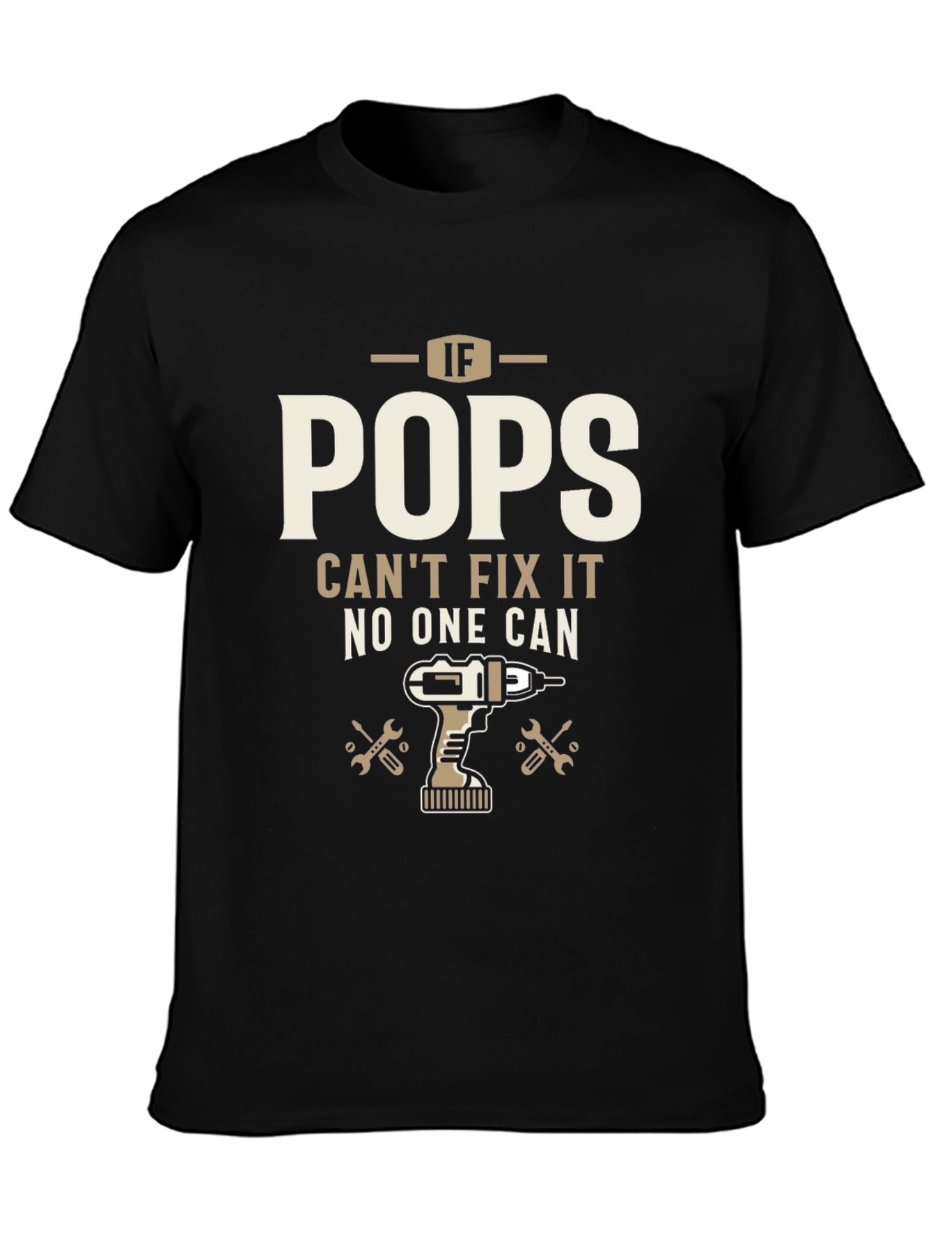 If Pops Cant Fix It T-Shirt
