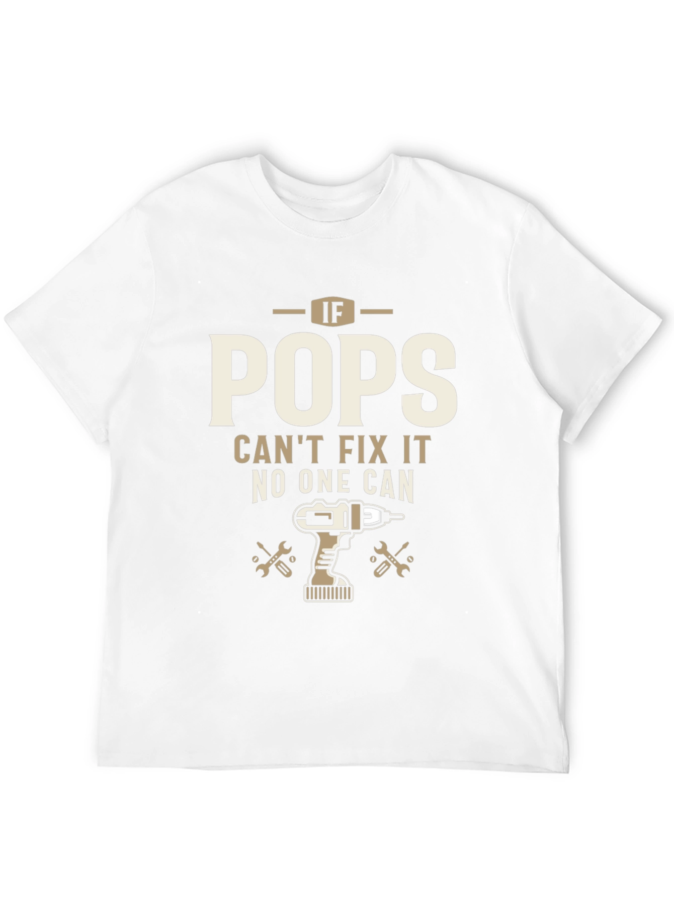 If Pops Cant Fix It T-Shirt