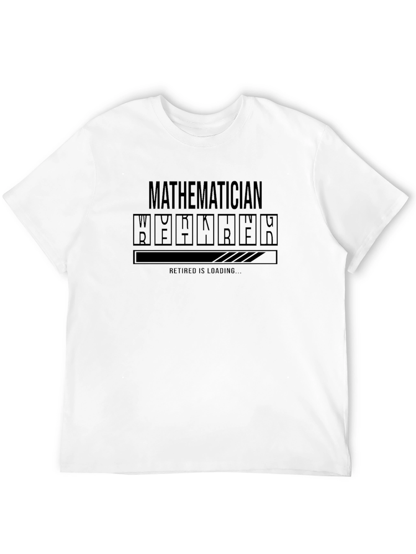 Mathematician Retirement Loading Funny Graphic T-Shirt
