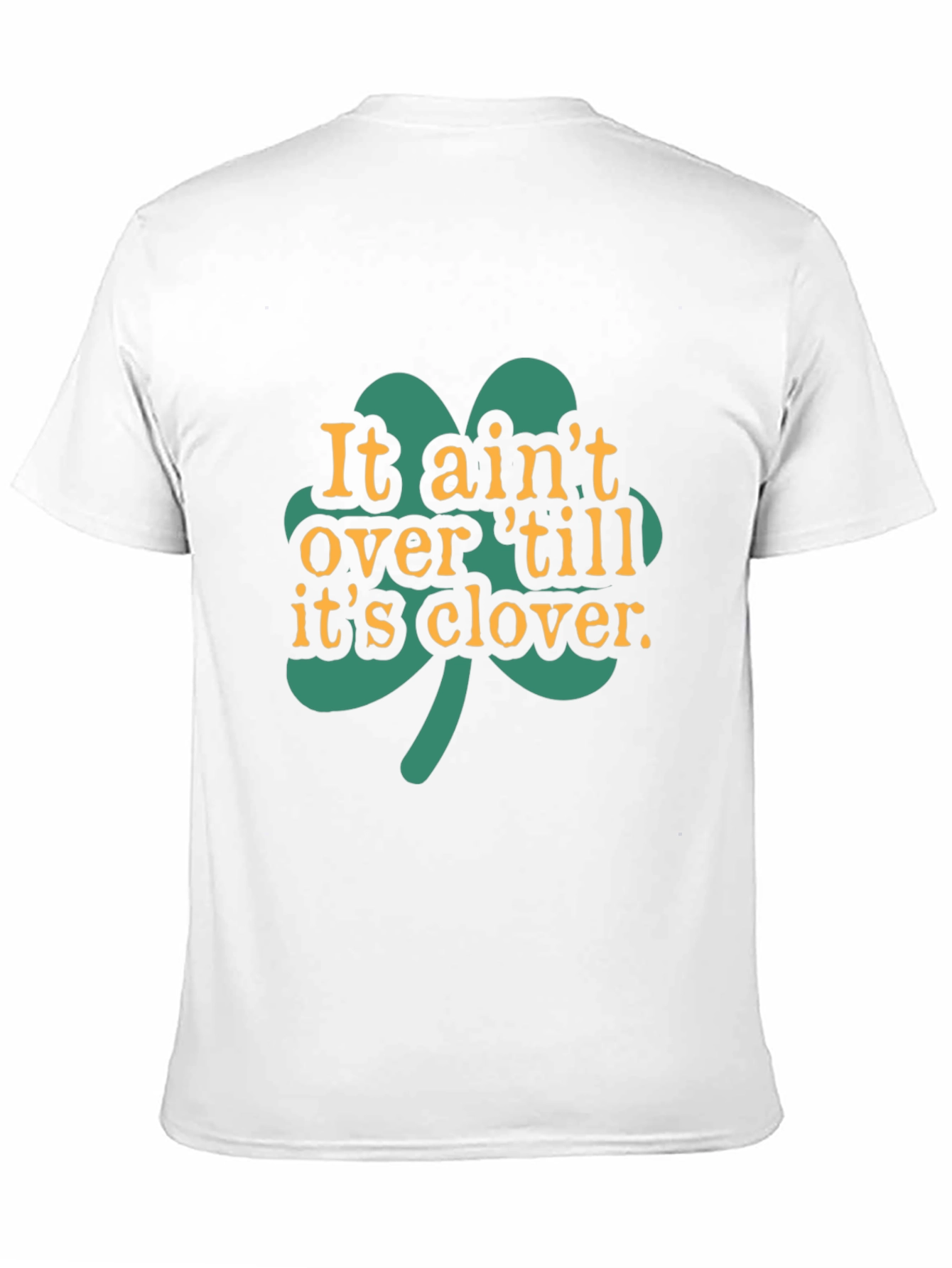 It Aint Over Til Its Clover Black T-Shirt