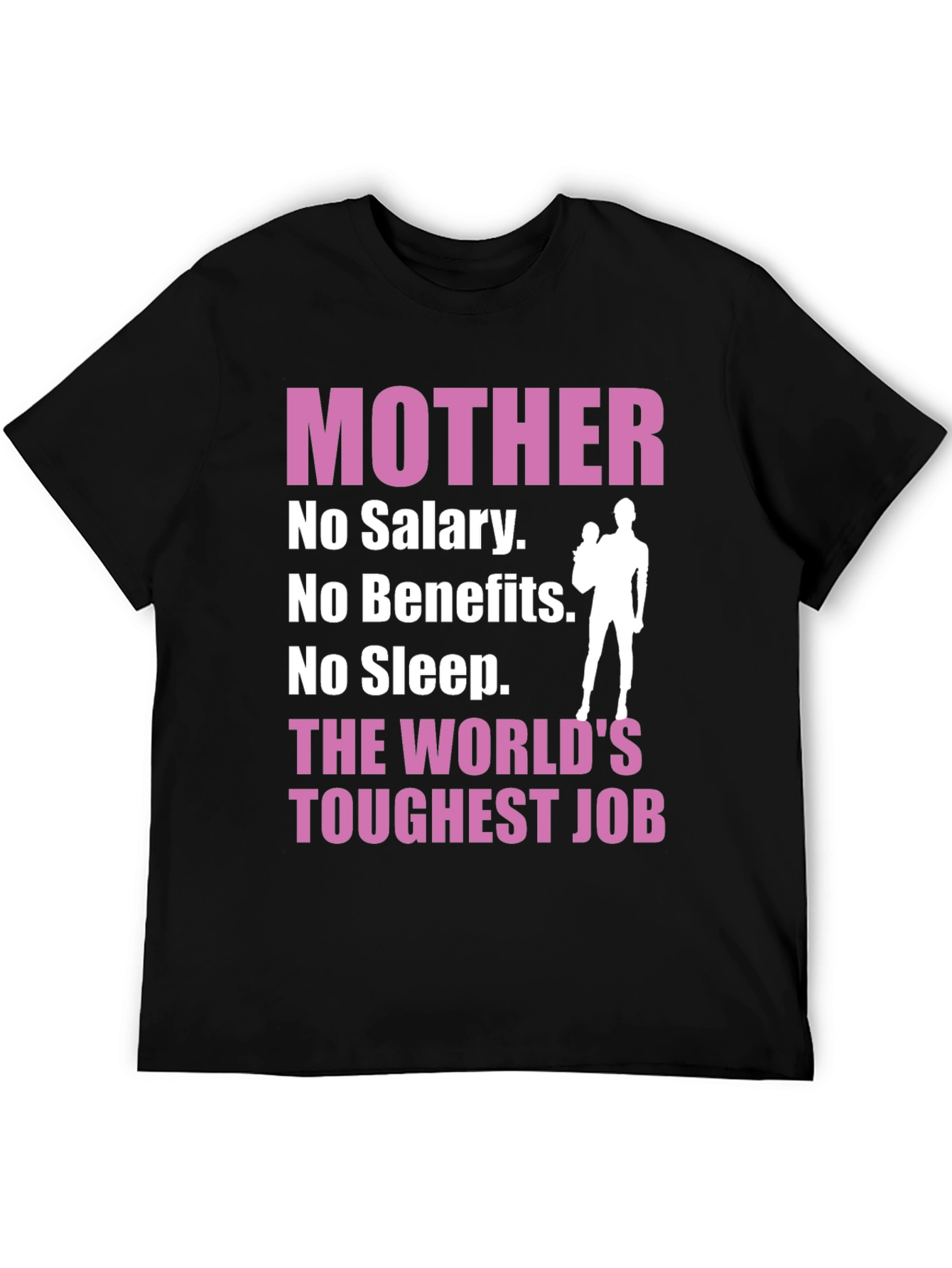 Mother: The Worlds Toughest Job T-Shirt