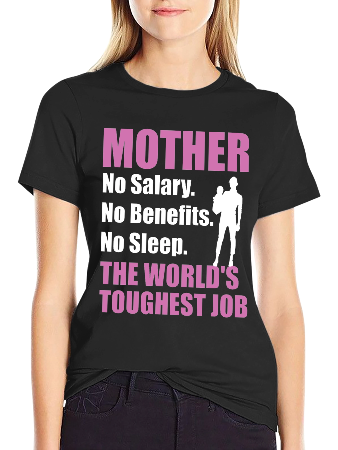 Mother: The Worlds Toughest Job T-Shirt