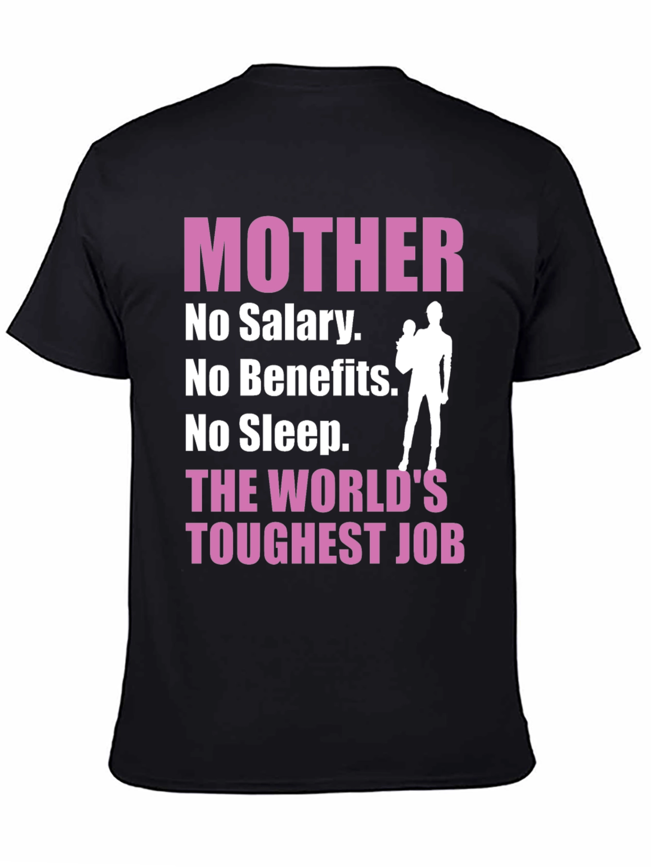 Mother: The Worlds Toughest Job T-Shirt